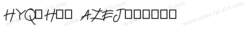 HYQiHei AZEJ字体转换